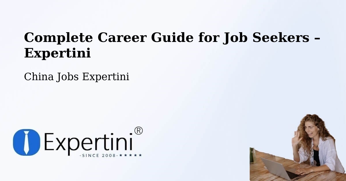 Career Guide for Job Seekers – Beijing - Beijing, China Jobs Expertini